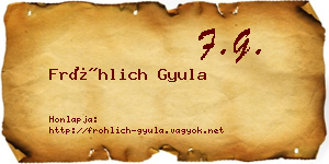 Fröhlich Gyula névjegykártya